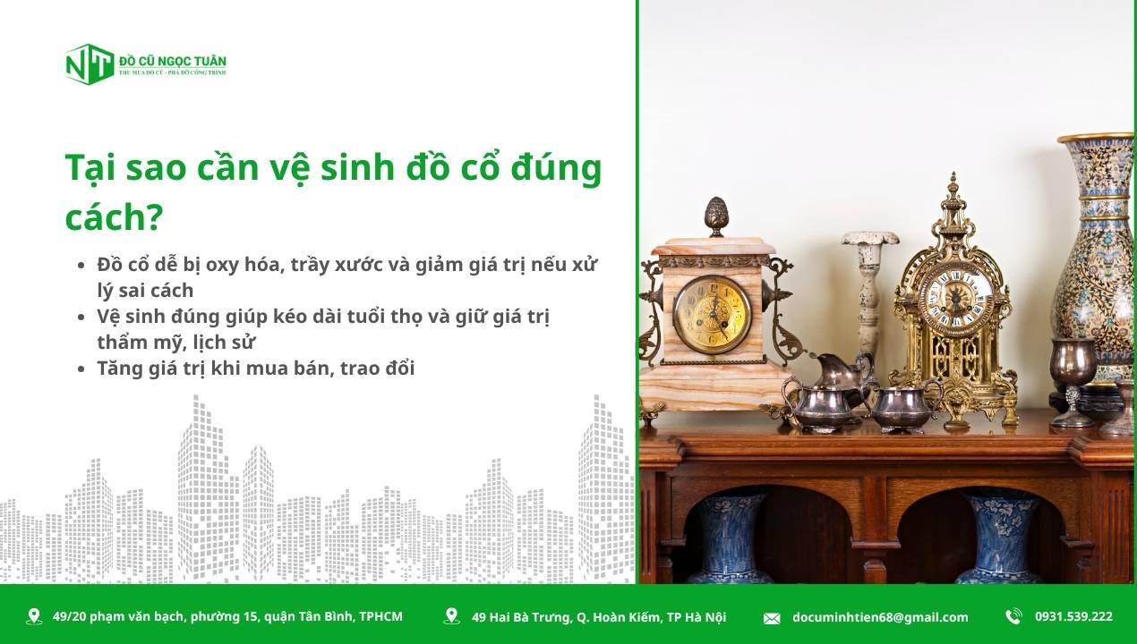 Cách vệ sinh đồ cổ đúng cách giúp giữ nguyên giá trị lâu dài 1 Tại sao cần vệ sinh đồ cổ đúng cách?