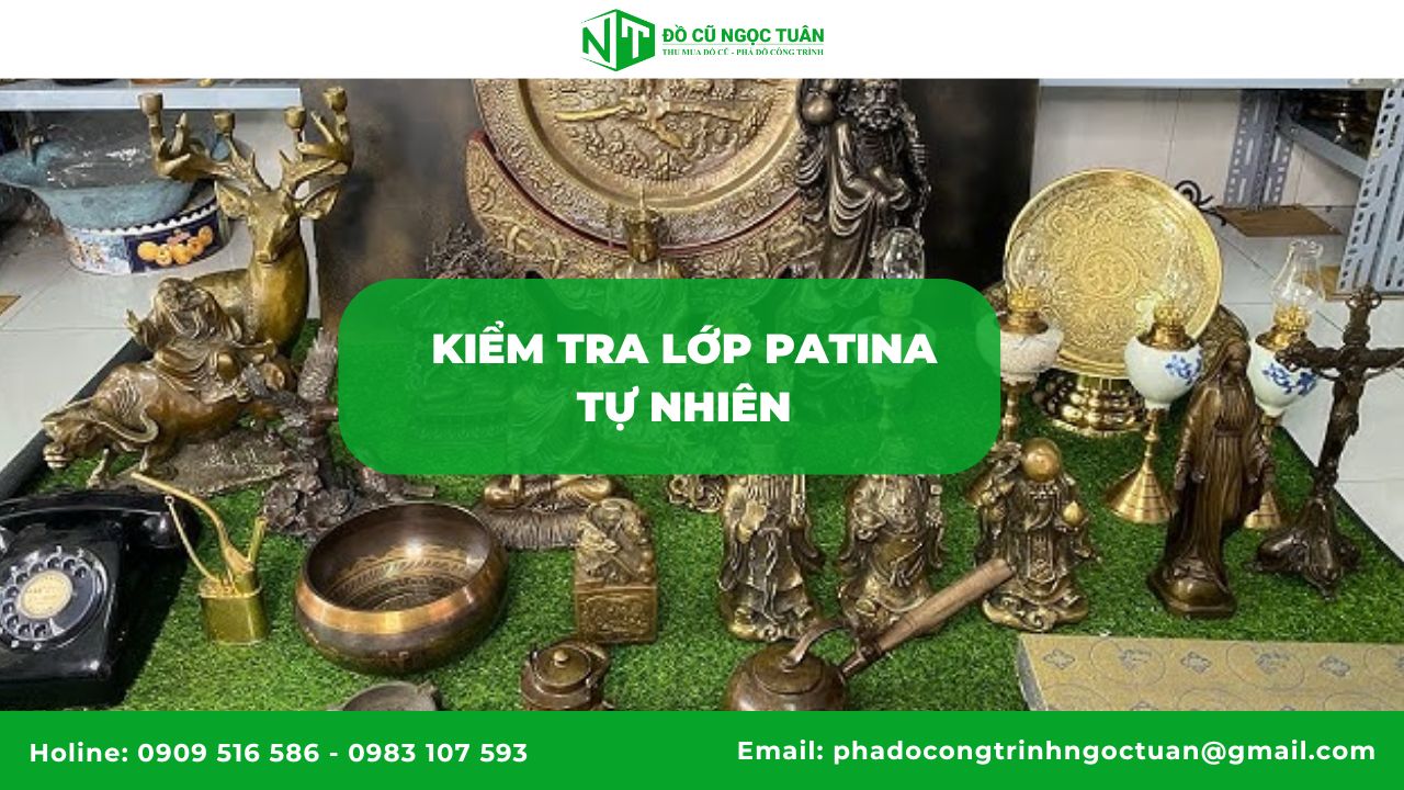 Kiểm tra lớp patina tự nhiên
