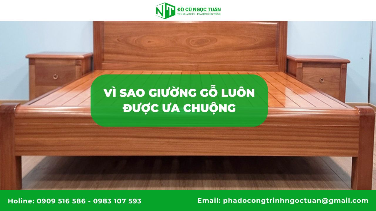 Địa Chỉ Thu Mua Giường Gỗ Cũ Uy Tín, Giá Cả Tốt Nhất 2025 1 Vì sao giường gỗ luôn được ưa chuộng