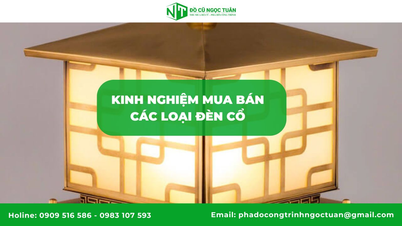 Kinh nghiệm mua bán các loại đèn cổ