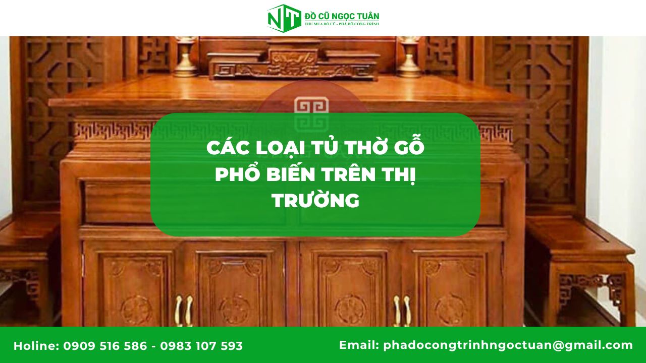 Các loại tủ thờ gỗ đẹp và ý nghĩa trong thờ cúng người Việt 3 Các Loại Tủ Thờ Gỗ Phổ Biến Trên Thị Trường