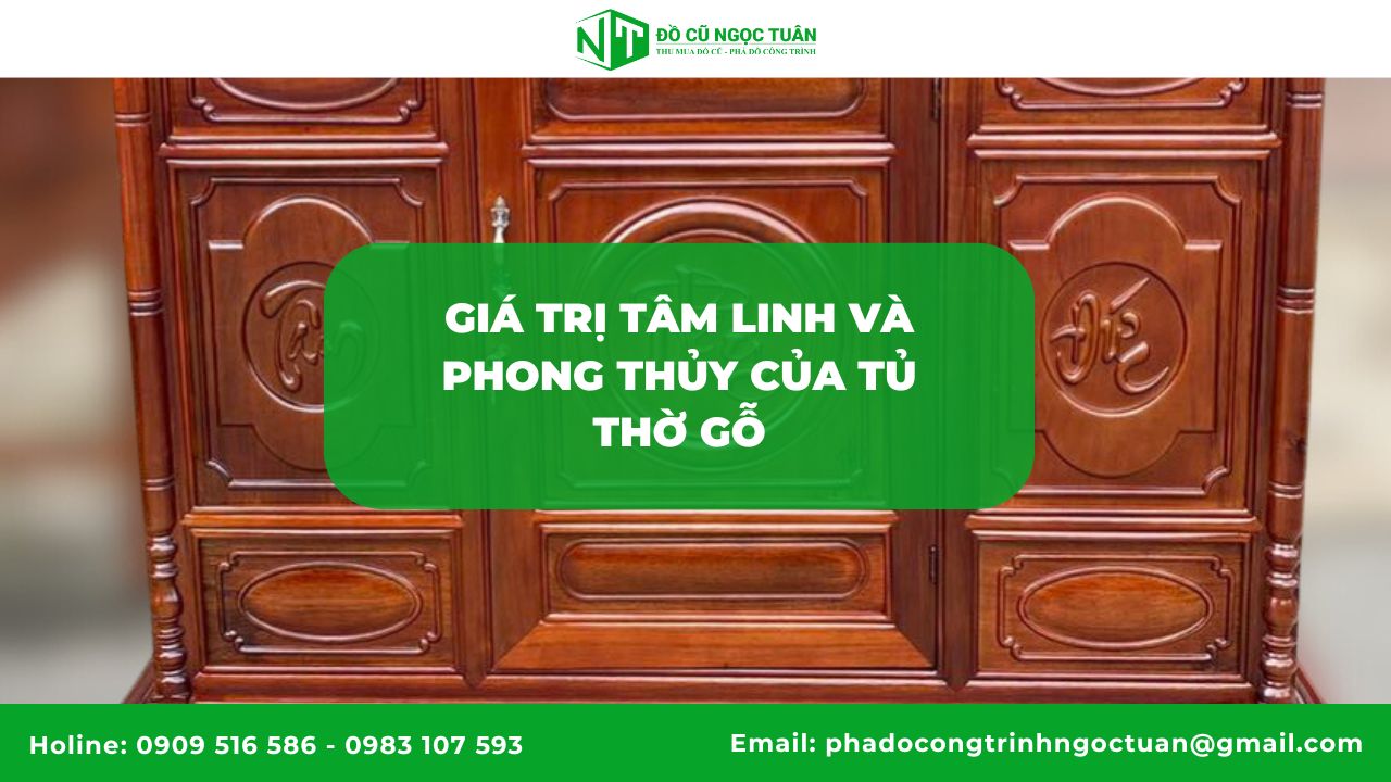 Các loại tủ thờ gỗ đẹp và ý nghĩa trong thờ cúng người Việt 4 Giá Trị Tâm Linh Và Phong Thủy Của Tủ Thờ Gỗ