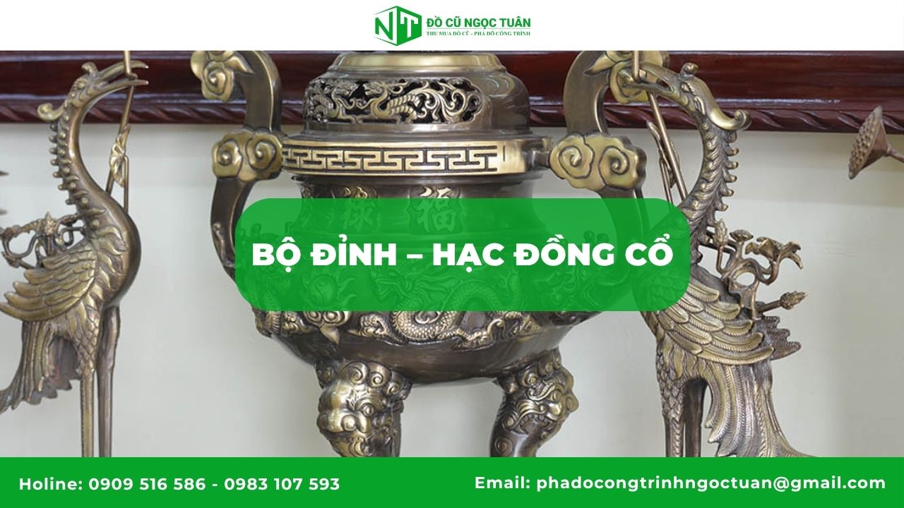 5 Loại Đồ Đồng Cổ Được Thu Mua Nhiều Nhất & Giải Thích Chi Tiết 4 Bộ Đỉnh – Hạc Đồng Cổ