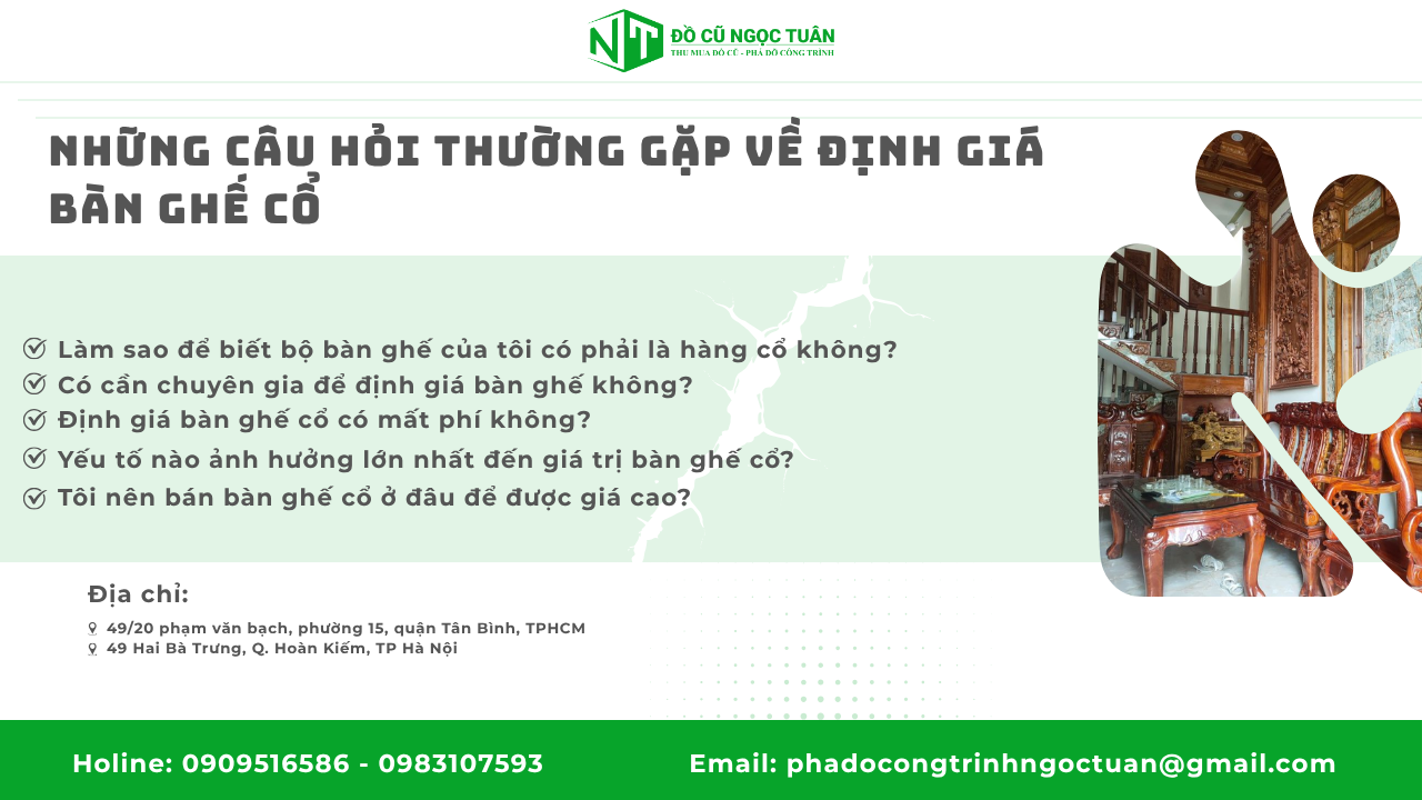 Cách định giá bàn ghế cổ chuẩn và hiệu quả nhất 5 Những câu hỏi thường gặp về Định giá Bàn ghế cổ