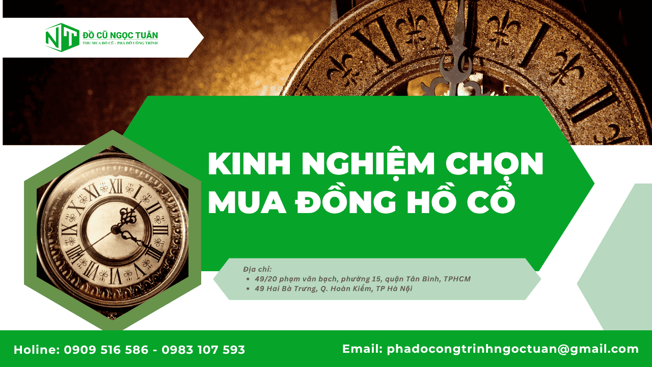 Khám phá các loại đồng hồ cổ được săn lùng nhiều nhất 6 Kinh nghiệm chọn mua đồng hồ cổ
