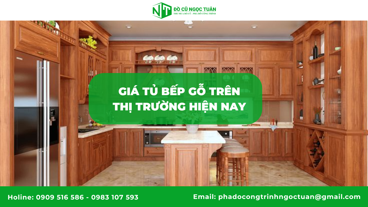 Các loại tủ bếp gỗ bền đẹp cho không gian hiện đại tại Đồ Cũ Ngọc Tuân 4 Giá tủ bếp gỗ trên thị trường hiện nay