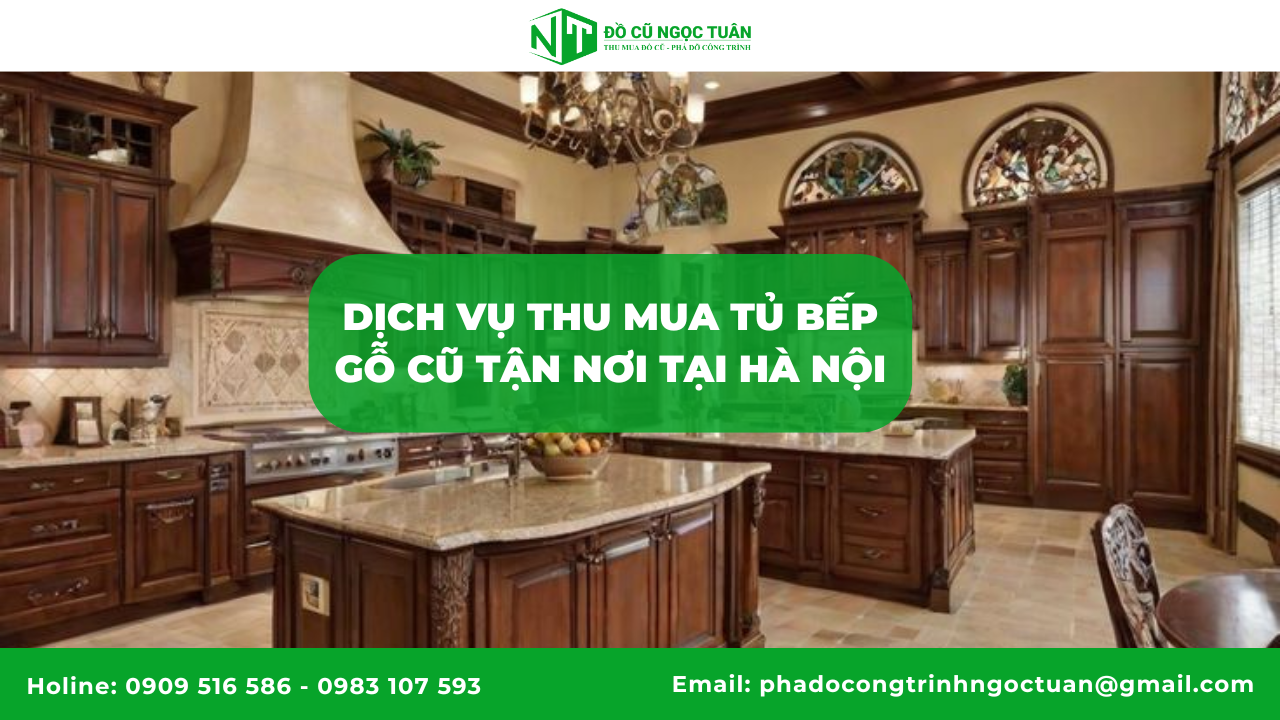 Các loại tủ bếp gỗ bền đẹp cho không gian hiện đại tại Đồ Cũ Ngọc Tuân 5 Dịch vụ thu mua tủ bếp gỗ cũ tận nơi tại Hà Nội