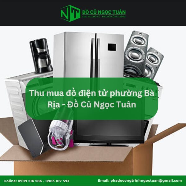 Thu mua đồ điện tử phường Bà Rịa - Đồ Cũ Ngọc Tuân