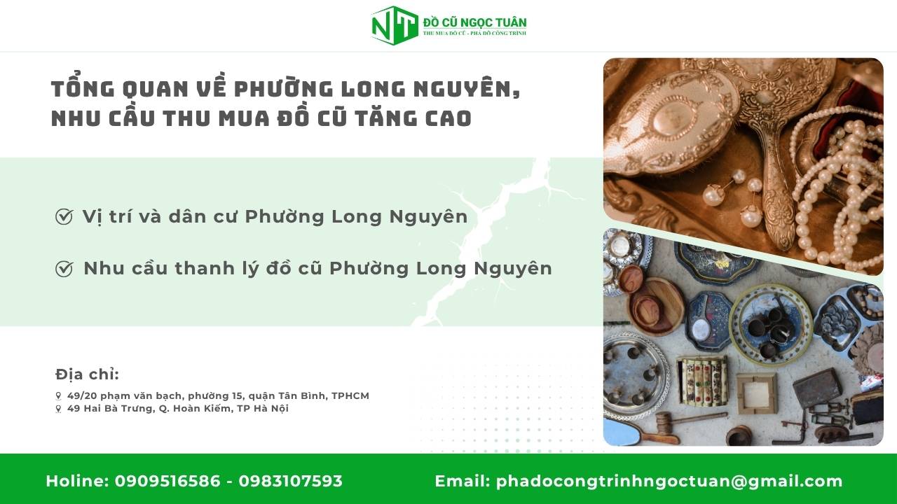 Dịch Vụ Thu Mua Đồ Cũ Phường Long Nguyên Uy Tín Giá Cao 1 Tổng Quan Về Phường Long Nguyên, Nhu Cầu Thu Mua Đồ Cũ Tăng Cao