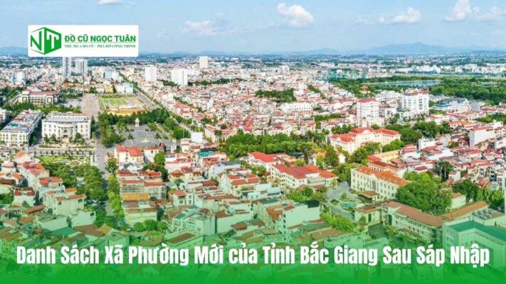 Danh Sách Xã Phường Mới của Tỉnh Bắc Giang Sau Sáp Nhập