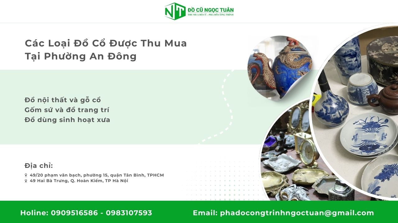 Dịch vụ thu mua đồ cổ tại phường An Đông giá tốt uy tín 4 Các loại đồ cổ được thu mua tại An Đông