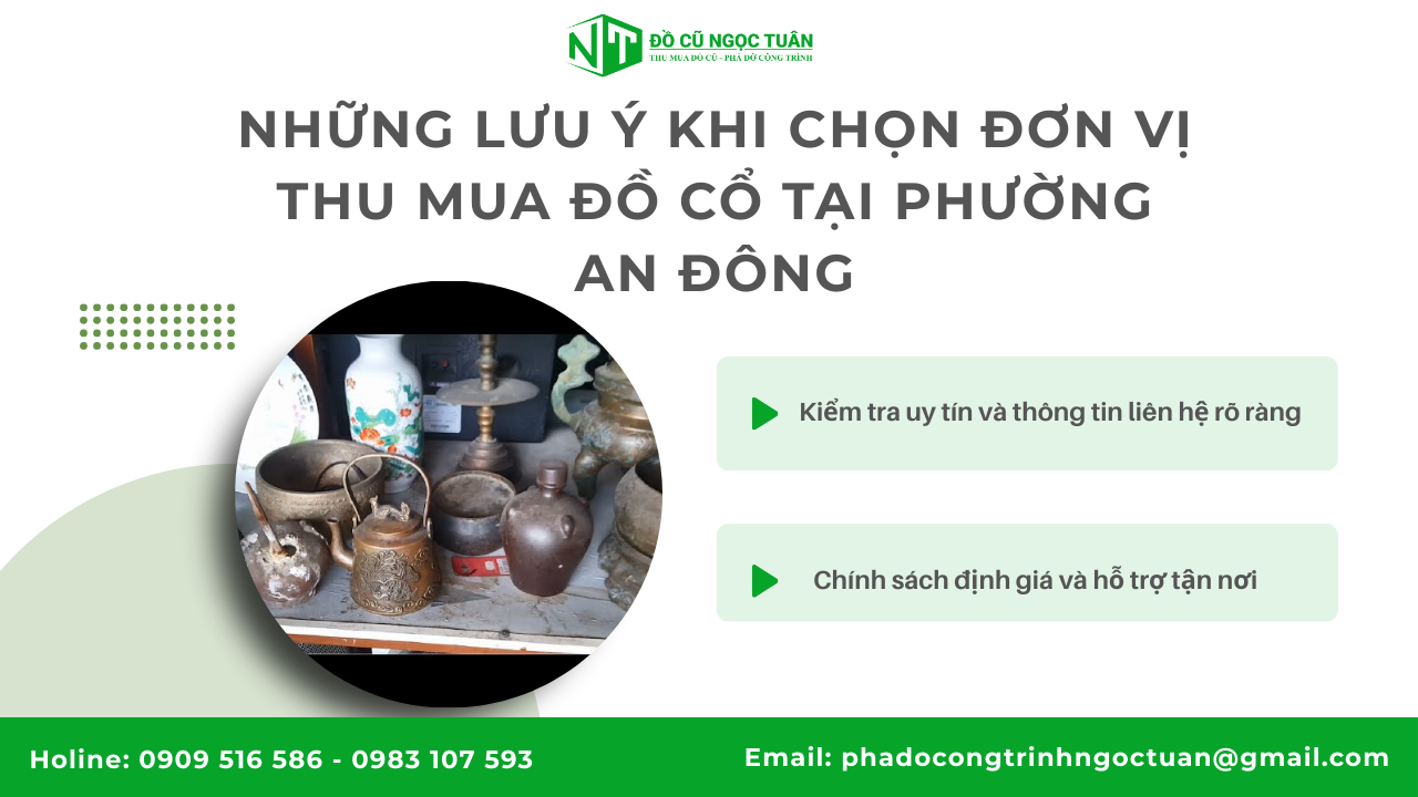 Dịch vụ thu mua đồ cổ tại phường An Đông giá tốt uy tín 2 Những lưu ý khi chọn đơn vị thu mua đồ cổ tại phường An Đông