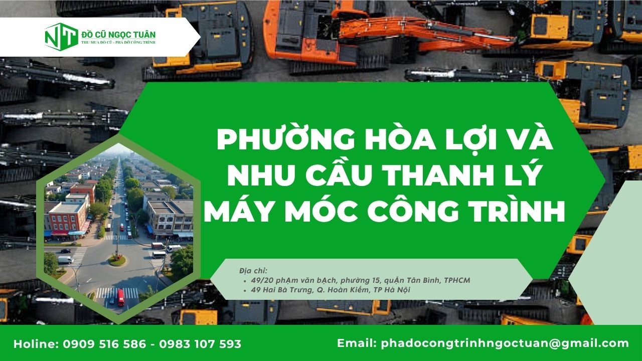 Phường Hòa Lợi và nhu cầu thanh lý máy móc công trình