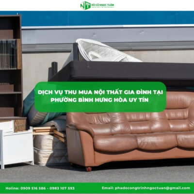 Dịch vụ thu mua nội thất gia đình tại phường Bình Hưng Hòa uy tín