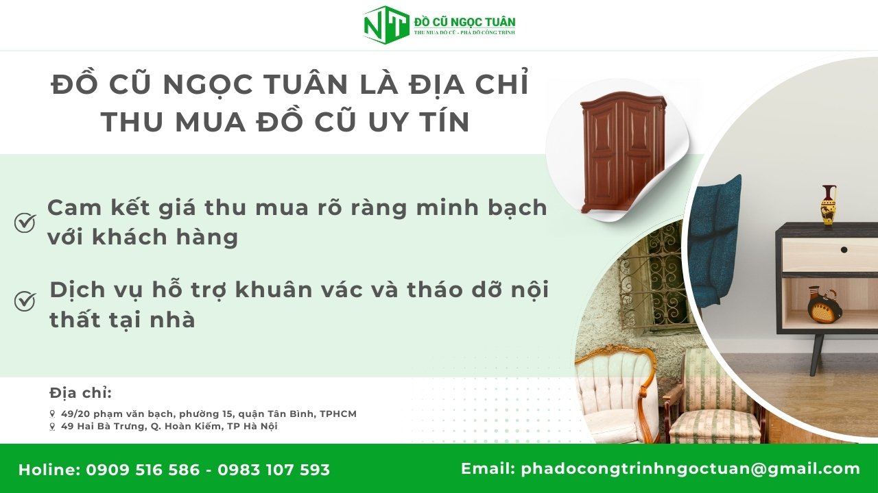Dịch vụ thu mua nội thất gia đình tại Bình Lợi Trung giá tốt 3 Đồ Cũ Ngọc Tuân là địa chỉ thu mua đồ cũ uy tín được tin tưởng
