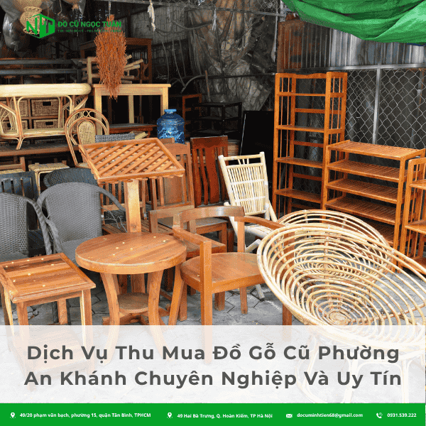 Dịch Vụ Thu Mua Đồ Gỗ Cũ Phường An Khánh Chuyên Nghiệp Và Uy Tín