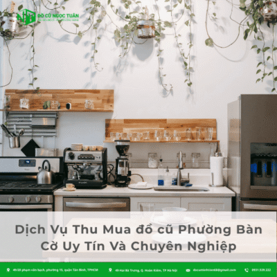 Dịch Vụ Thu Mua đồ cũ Phường Bàn Cờ Uy Tín Và Chuyên Nghiệp