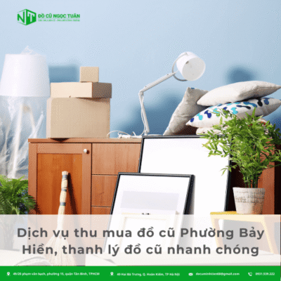 Dịch vụ thu mua đồ cũ Phường Bảy Hiền, thanh lý đồ cũ nhanh chóng
