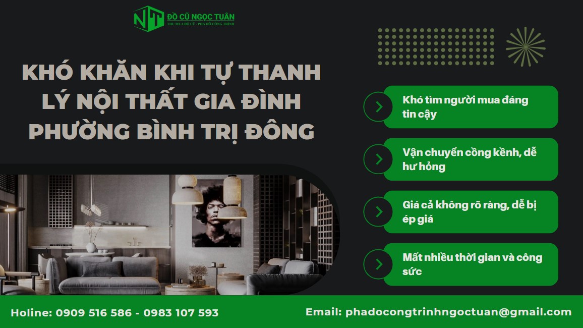 Dịch vụ thu mua nội thất gia đình phường Bình Trị Đông 2 Khó khăn khi tự thanh lý nội thất gia đình phường Bình Trị Đông