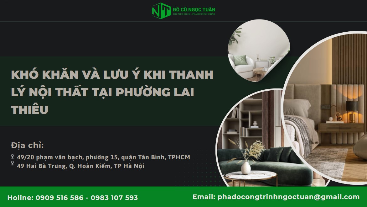 Dịch vụ thu mua nội thất gia đình phường Lái Thiêu 2 Khó khăn và lưu ý khi thanh lý nội thất tại Phường Lai Thiêu