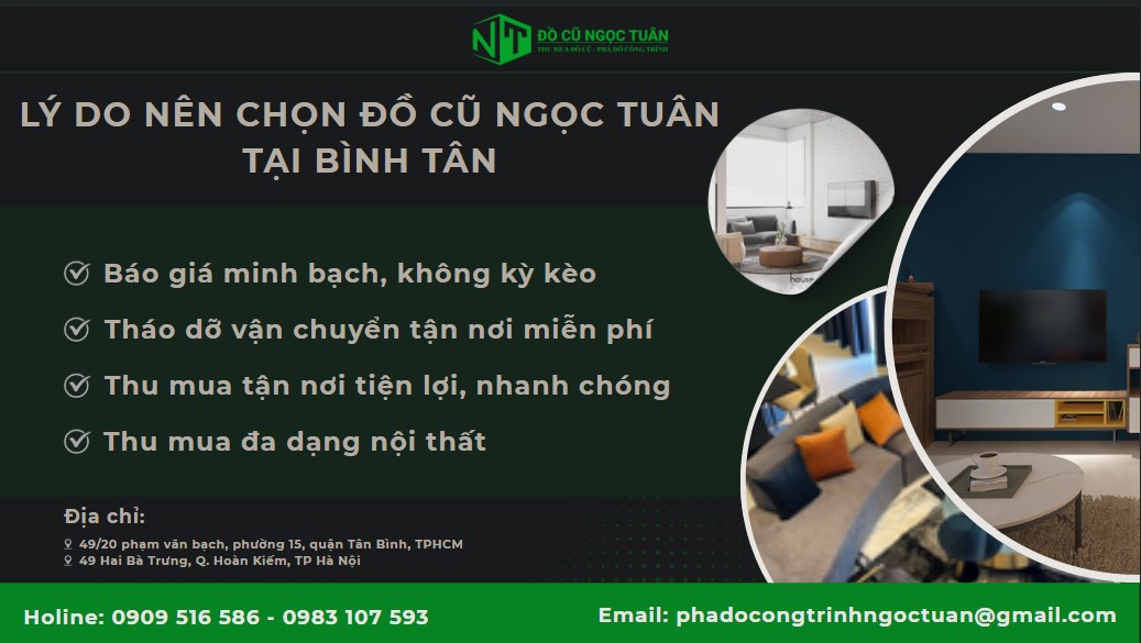 Thu mua nội thất gia đình phường Bình Tân giá cao, uy tín 3 Lý do nên chọn Đồ Cũ Ngọc Tuân tại Bình Tân