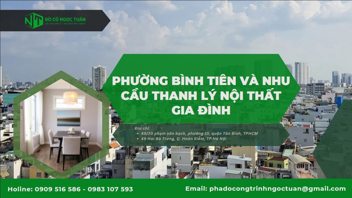 Dịch vụ thu mua nội thất gia đình phường Bình Tiên giá tốt 1 Phường Bình Tiên và nhu cầu thanh lý nội thất gia đình
