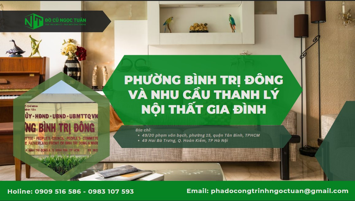 Dịch vụ thu mua nội thất gia đình phường Bình Trị Đông 1 Phường Bình Trị Đông và nhu cầu thanh lý nội thất gia đình