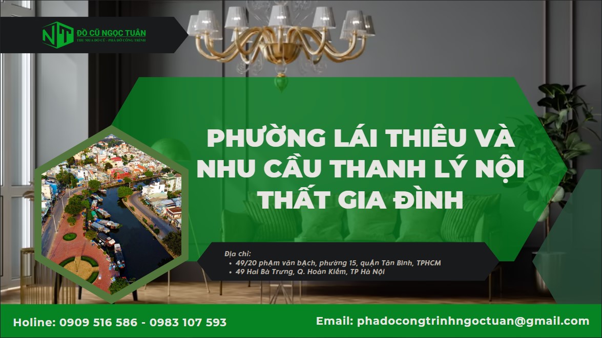 Dịch vụ thu mua nội thất gia đình phường Lái Thiêu 1 Phường Lái Thiêu và nhu cầu thanh lý nội thất gia đình