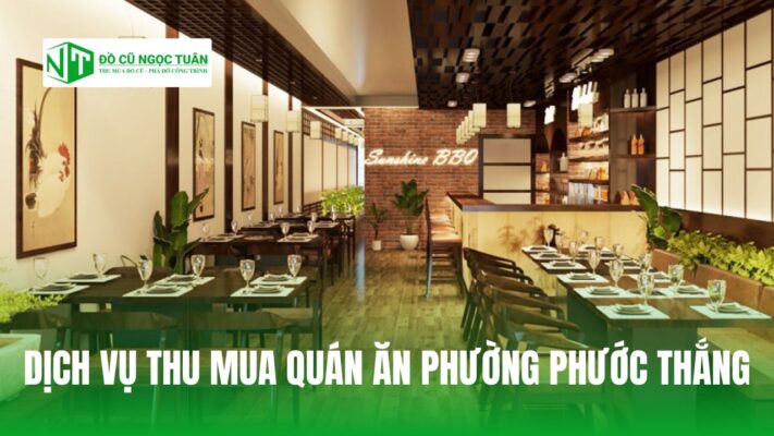 Dịch vụ thu mua quán ăn phường Phước Thắng
